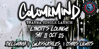 ColourMind 'Trauma' Single Launch!