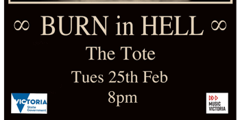 Burn In Hell at The Tote