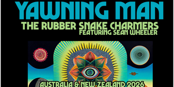 Yawning Man with Mario Lalli and the Rubber Snake Charmers .