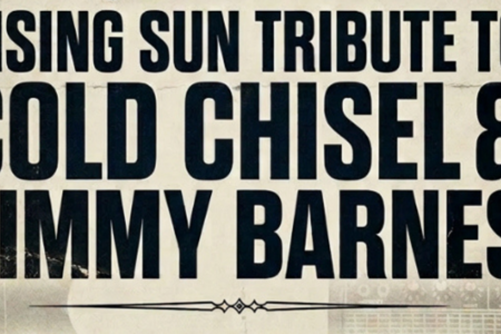 RISING SUN - Australia's Tribute to Chisel and Jimmy Barnes
