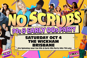 NO SCRUBS: 90s + Early 00s Party - Brisbane