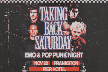 TAKING BACK SATURDAY: Emo & Pop Punk Night - Frankston