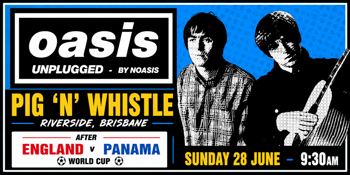 OASIS Unplugged by NOASIS - England V Panama World cup post match party