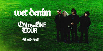 Wet Denim 'On The Line Tour' (NZ)