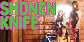 SHONEN KNIFE - In their Best Place tour 2024