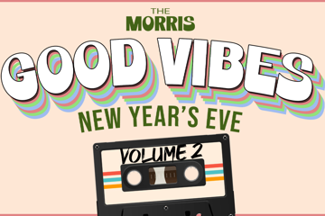 The Morris NYE | Good Vibes Vol. 2