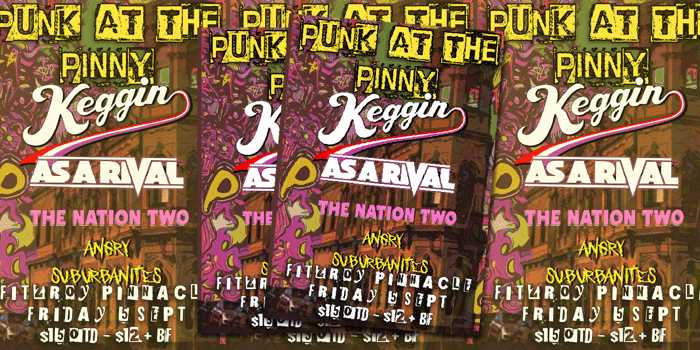 PUNK AT THE PINNY - Feat Keggin, As A Rival and More!
