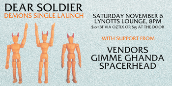 Dear Soldier "Demons" Single Launch