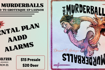 The Murderballs - Dressed to Grotesque EP Launch