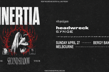 Inertia 'Second Shadow Australian Tour | Melbourne