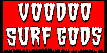 Curse of the VooDoo Surf Gods