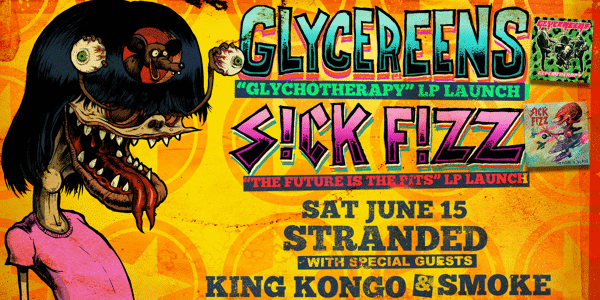 Event image for The Glycereens • Sick Fizz