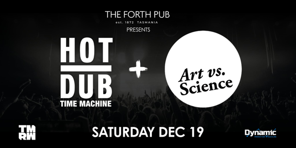 Hot Dub Time Machine & Art VS Science live at The Forth Pub - Concert poster