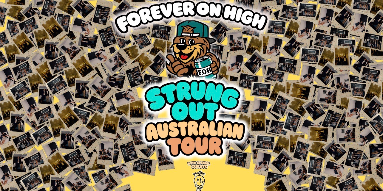 FOREVER ON HIGH - Strung Out Australian Tour
