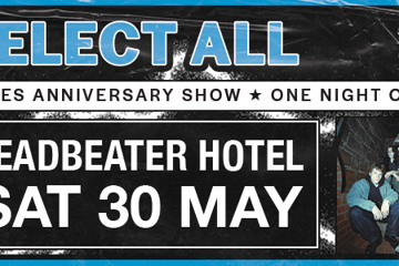 SELECT ALL ‘EAVES’ ANNIVERSARY SHOW