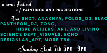 Erthshkr <> Stormbringer - a sonic festival w/ paint and projection- BNDT, ANAKHYA and friends