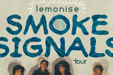 Lemonise: Smoke Signals Tour supported by Pepper La Floyd and Fur Blossom