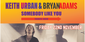 Keith Urban & Bryan Adams Tribute Show