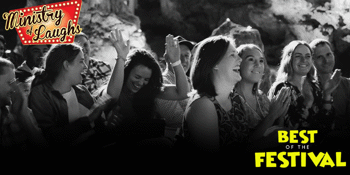 MINISTRY OF LAUGHS: BEST OF THE FESTIVALS