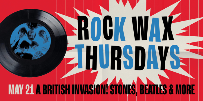Rock Wax Thursdays - A British Invasion! Stone, Beatles, Who & More