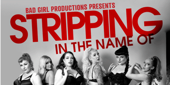 Stripping in the Name Of - Live Punk & Burlesque