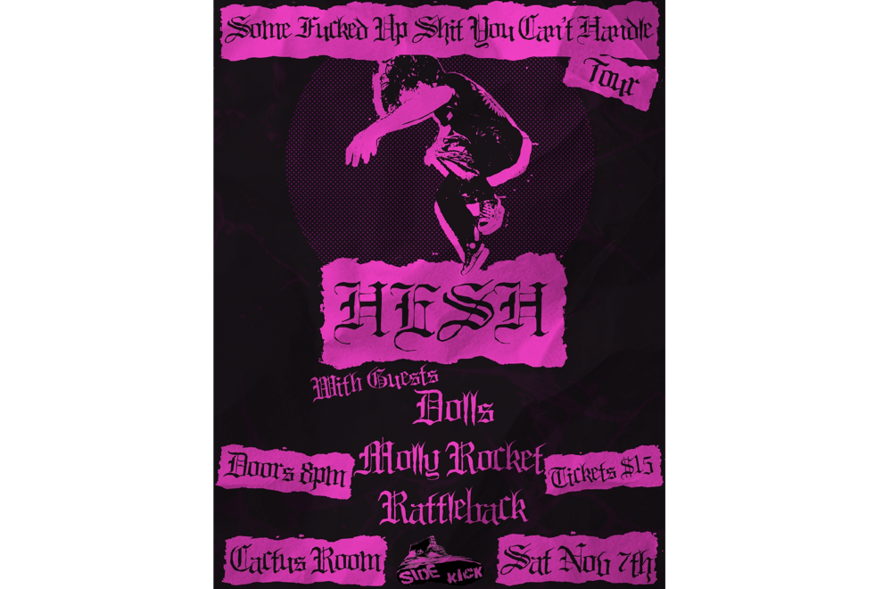 Hesh - Some Fucked Up Shit You Can't Handle Tour