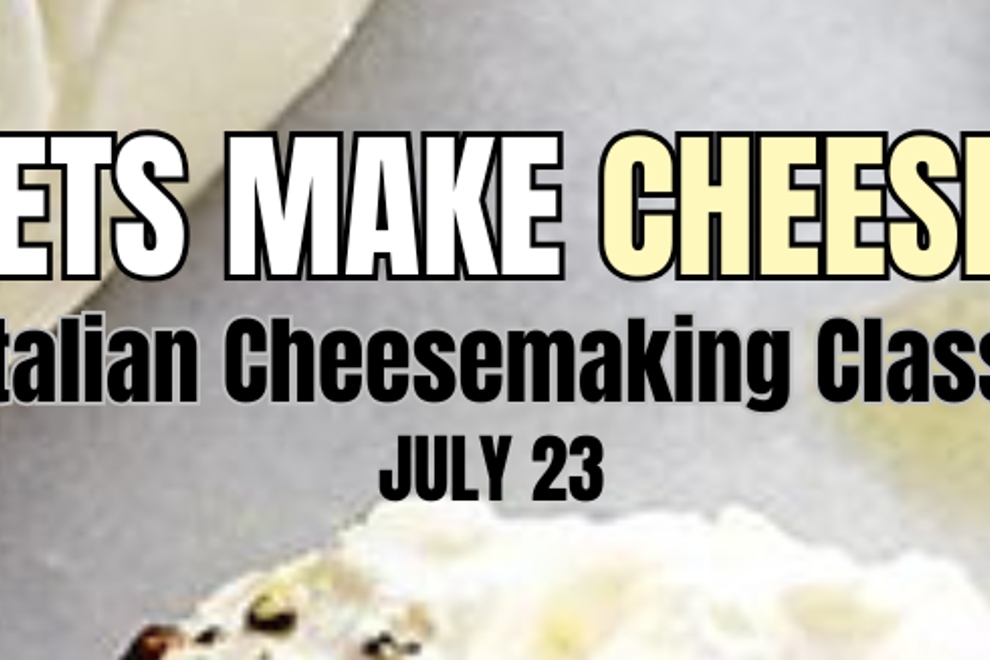 Let's Make Cheese! Traditional Italian Cheesemaking Class