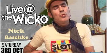 Nick Raschke Live@TheWicko