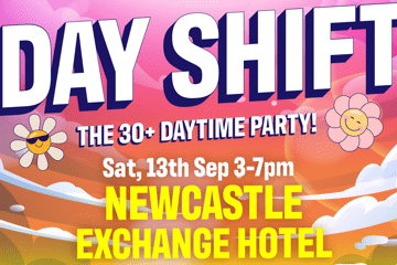DAYSHIFT - THE 30+ DAYTIME PARTY