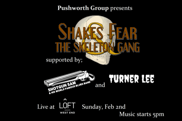 LIVE AT THE LOFT - Shakes Fear And The Skeleton Gang