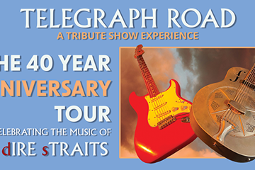 TELEGRAPH ROAD A TRIBUTE TO DIRE STRAITS  40th ANNIVERSARY TOUR 2026