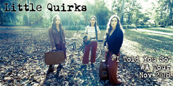 Little Quirks 'I Told You So' WA Tour
