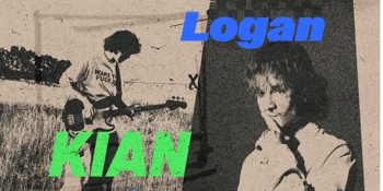 CANCELLED - KIAN x Logan