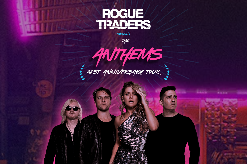 ROGUE TRADERS Presents "THE ANTHEMS" 21st Anniversary Tour