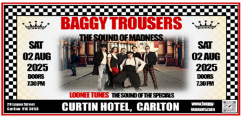 BAGGY TROUSERS & LOONEE TUNES BRING “THE SOUND OF MADNESS AND THE SOUND OF THE SPECIALS"
