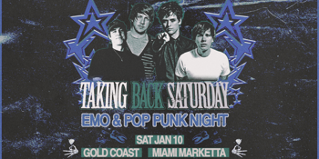 TAKING BACK SATURDAY: Emo & Pop Punk - Gold Coast