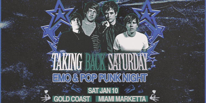 TAKING BACK SATURDAY: Emo & Pop Punk - Gold Coast
