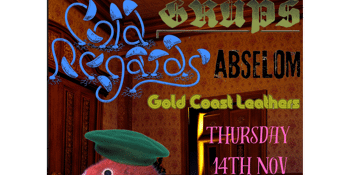 A Party for Friends and Strangers! Featuring Cold Regards, Grups, Abselom and Gold Coast Leathers