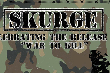 SKURGE 'WAR TO KILL' SINGLE RELEASE w/ FALSE DICHOTOMY, DELIVER US FROM EVIL, GRAVE RISK, DEAD END & AS LONG AS IT BLEEDS