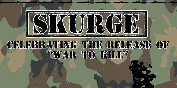 SKURGE 'WAR TO KILL' SINGLE RELEASE w/ FALSE DICHOTOMY, DELIVER US FROM EVIL, GRAVE RISK, DEAD END & AS LONG AS IT BLEEDS