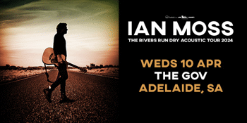 Ian Moss (solo) - The Rivers Run Dry Tour