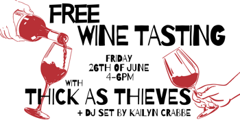 Free Wine Tasting with Thick as Thieves