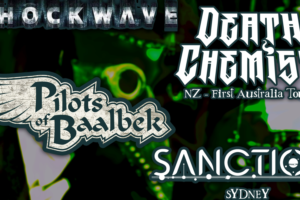 SHOCKWAVE + DEATH CHEMIST (nz) +PILOTS OF BAALBEK + SANCTION