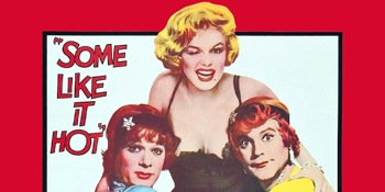 Some Like It Hot (PG) PRESENTED IN 35MM FILM