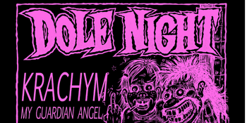 Dole Night with Krachym + My Guardian Angel