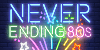 Never Ending 80s – Girls Night Out!! – LATE SHOW