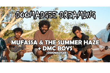Doomadgee Dreaming - MUFASSA & The Summer Haze + DMC Boys