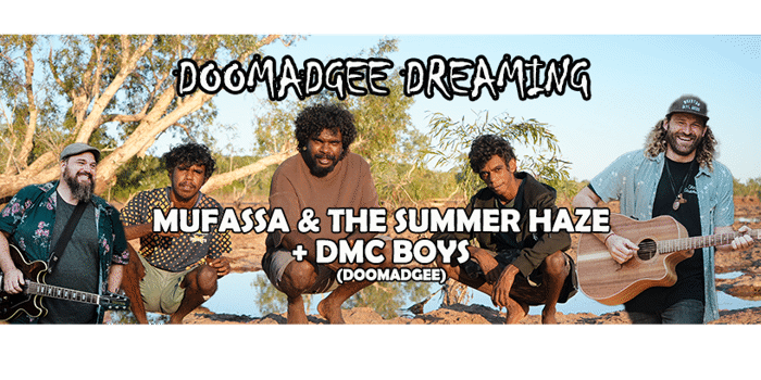 Doomadgee Dreaming - MUFASSA & The Summer Haze + DMC Boys