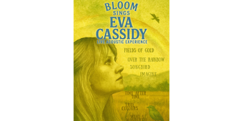 MORNING MELODIES: BLOOM sings Eva Cassidy
