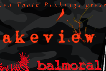 Lakeview w/ Blackbird + Balmoral + ...and the mountain + Grimshaw